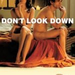 Asla Aşağıya Bakma Erotik